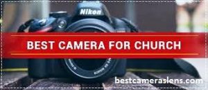 best camera for live streaming church service